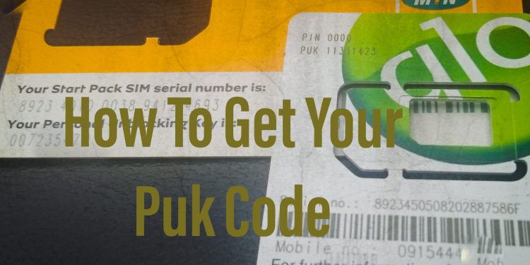 How To Unlock PUK Code On MTN, Airtel, Glo & 9Mobile SIM Card How To Unlock PUK Code On MTN, Airtel, Glo & 9Mobile SIM Card