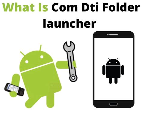 What is Com Dti Folderlauncher App? How to Fix Android
